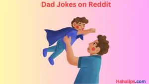 Read more about the article The Best Dad Jokes on Reddit That’ll Make You Groan and Giggle