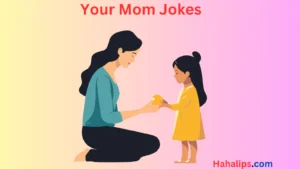 Read more about the article The Ultimate Collection of Your Mom Jokes That’ll Have You Rolling